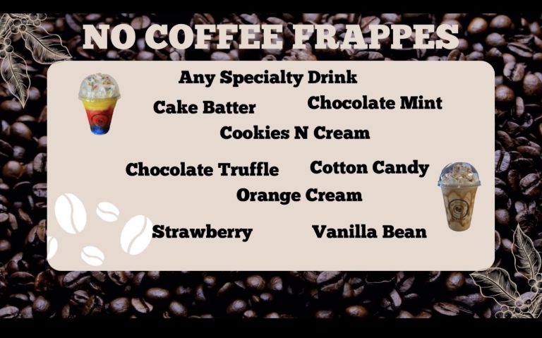 No coffee frappes